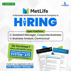 MetLife Bangladesh is hiring