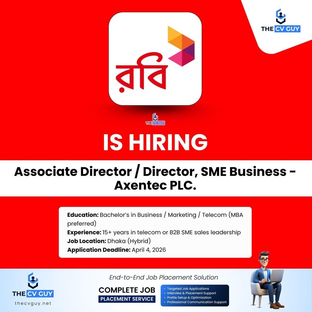 Robi Axiata Limited is hiring Associate Director / Director - SME Business (Axentec PLC) | 2026 1 The CV Guy is the No.1 Resume/CV Writer in Bangladesh, Asia & Middle East Robi Axiata Limited is hiring Associate Director / Director - SME Business (Axentec PLC) | 2026