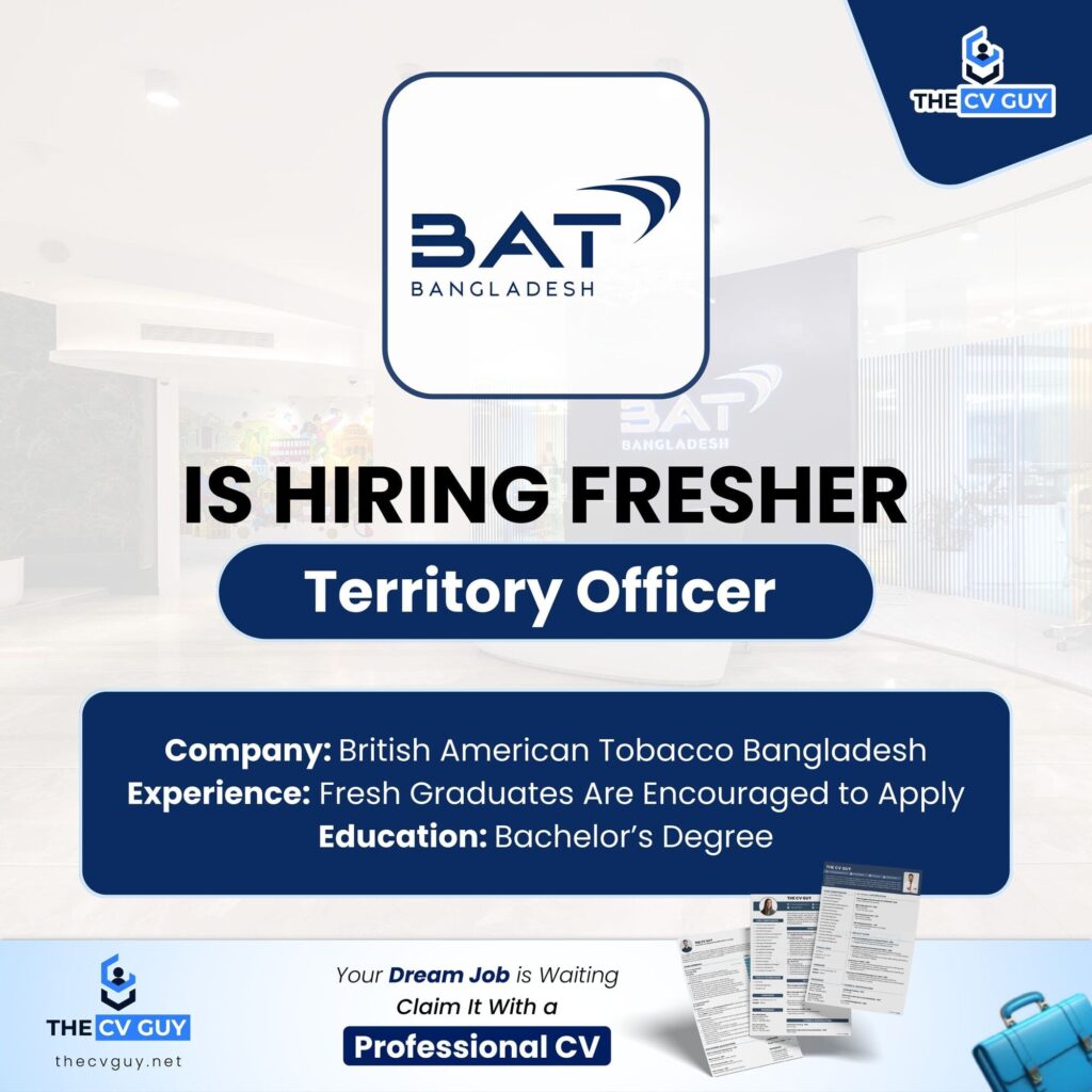 Territory Officer Job at BAT Bangladesh | Fresh Graduates Can Apply