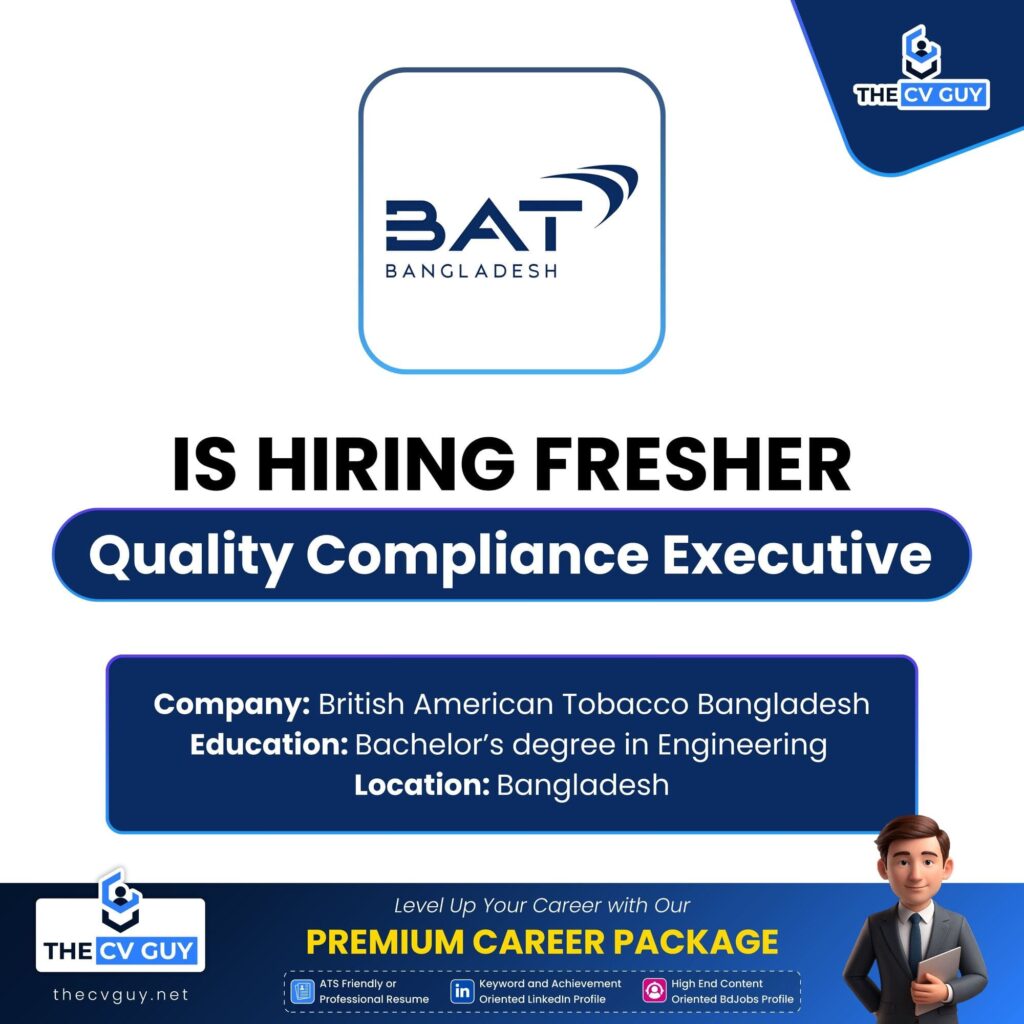 Quality Compliance Executive at BAT Bangladesh | Fresh Graduates Can Apply | BAT Bangladesh Job 2026