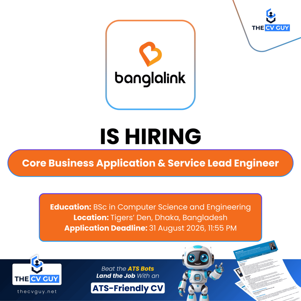 Core Business Application & Service Lead Engineer | Banglalink Job 2026 1 The CV Guy is the No.1 Resume/CV Writer in Bangladesh, Asia & Middle East Core Business Application & Service Lead Engineer | Banglalink Job 2026