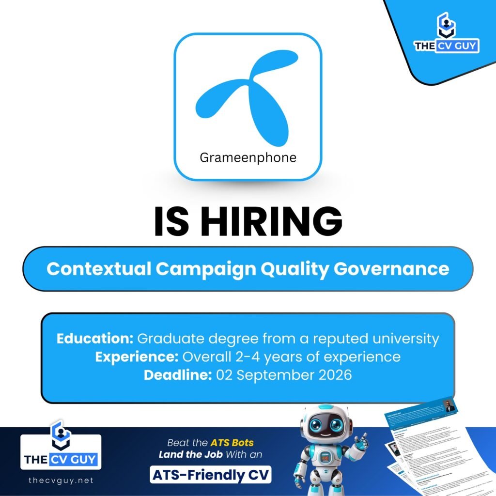 Grameenphone Ltd. is hiring Contextual Campaign Quality Governance 1 The CV Guy is the No.1 Resume/CV Writer in Bangladesh, Asia & Middle East Grameenphone Ltd. is hiring Contextual Campaign Quality Governance