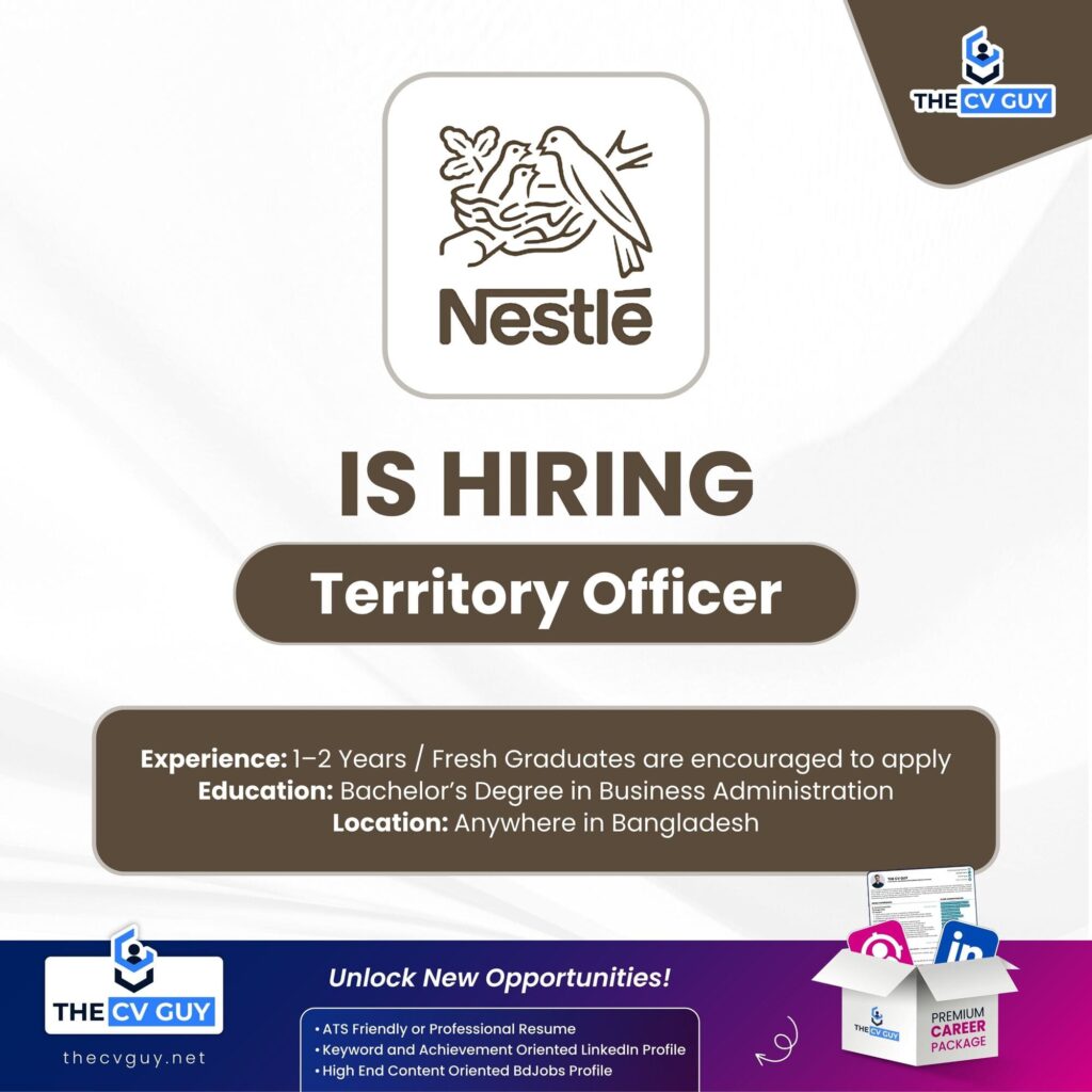 Nestlé Bangladesh is Hiring Territory Officer | Fresh Graduates Can Apply