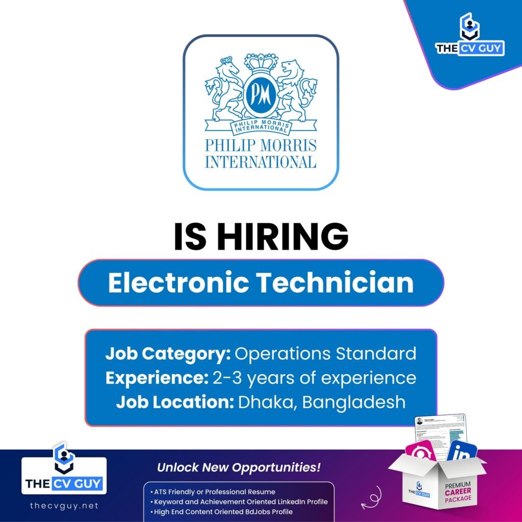Electronic Technician Vacancy at Philip Morris International | PMI Bangladesh Career Opportunity