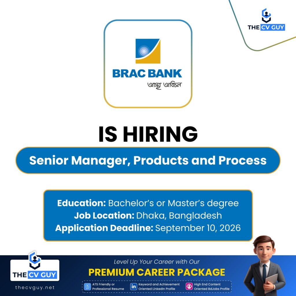 BRAC Bank PLC Career Opportunity 2026 | Senior Manager, Products and Process