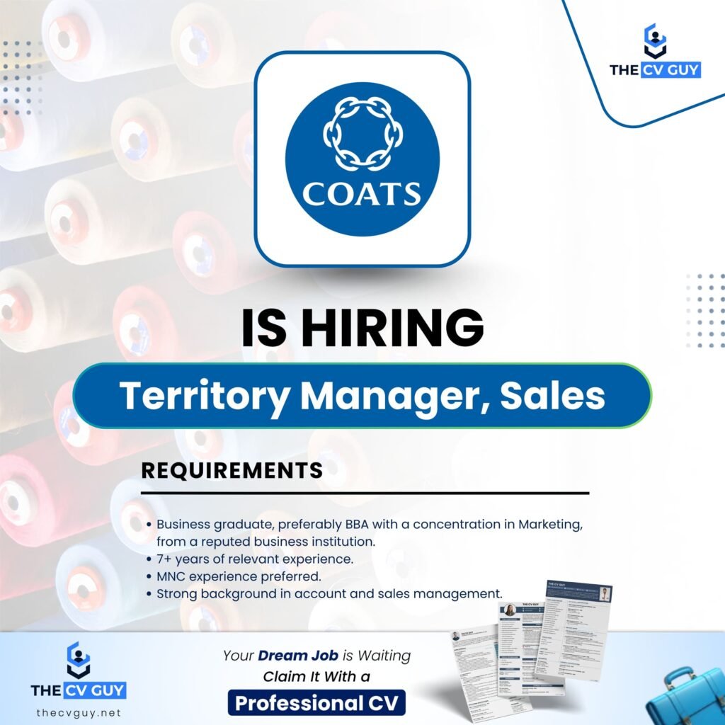 Coats Bangladesh is Hiring Territory Manager, Sales 1 The CV Guy is the No.1 Resume/CV Writer in Bangladesh, Asia & Middle East Coats Bangladesh is Hiring Territory Manager, Sales