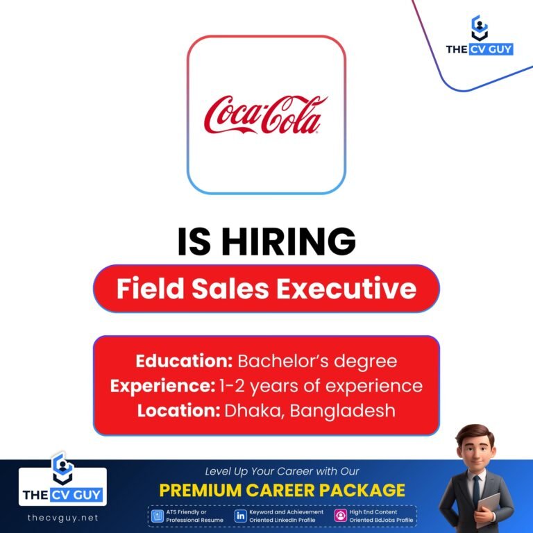 Coca-Cola Bangladesh is Hiring Field Sales Executive