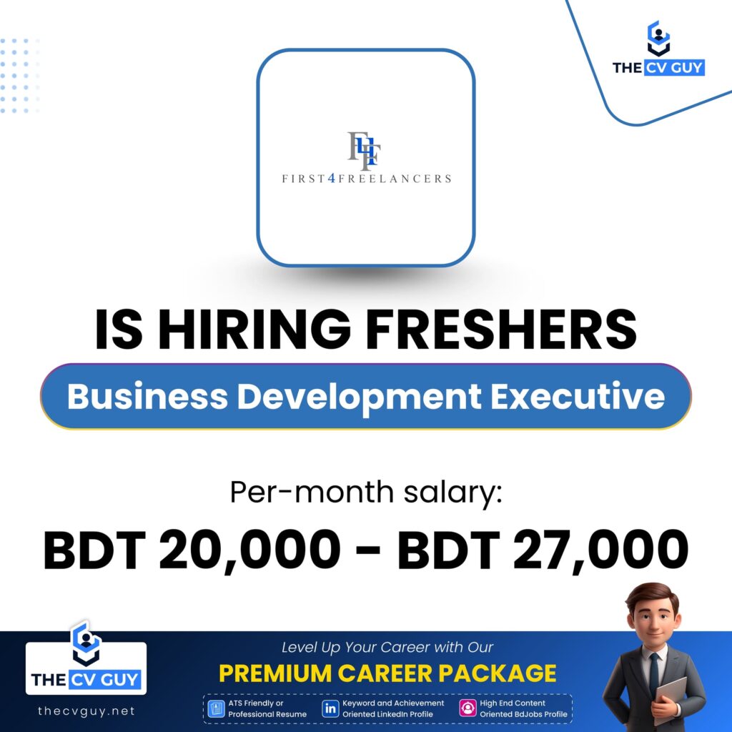 First4Freelancers is hiring Business Development Executive 1 The CV Guy is the No.1 Resume/CV Writer in Bangladesh, Asia & Middle East First4Freelancers is hiring Business Development Executive