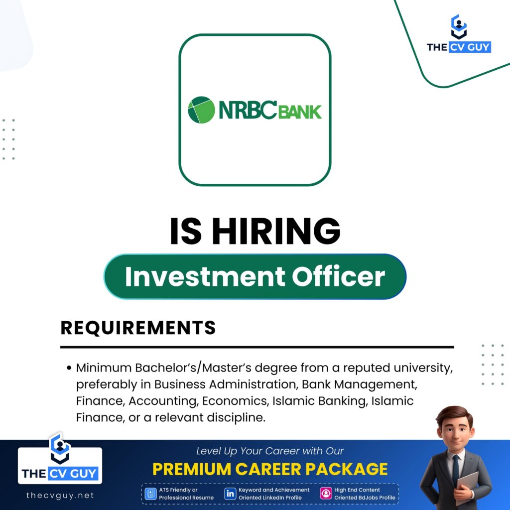 Investment Officer Job Circular 2026 | NRBC Bank PLC 1 The CV Guy is the No.1 Resume/CV Writer in Bangladesh, Asia & Middle East Investment Officer Job Circular 2026 | NRBC Bank PLC