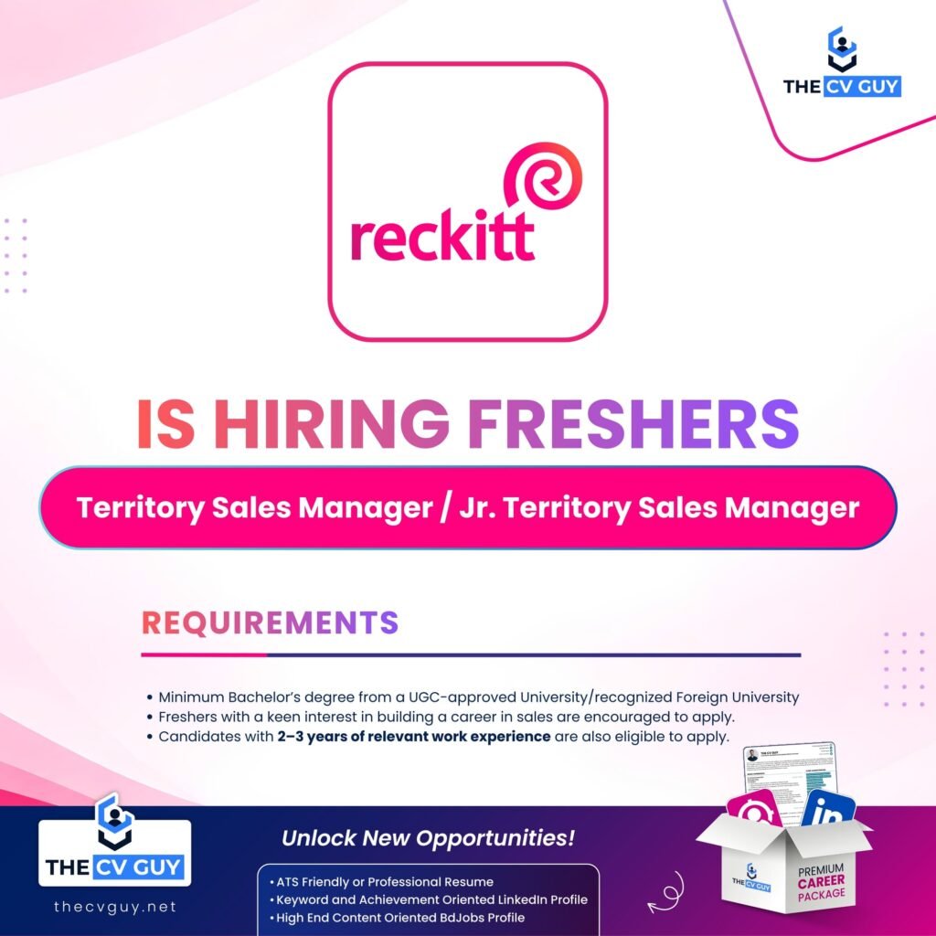 Career Opportunity: Territory Sales Manager / Jr. Territory Sales Managerat Reckitt Bangladesh 1 The CV Guy is the No.1 Resume/CV Writer in Bangladesh, Asia & Middle East Career Opportunity: Territory Sales Manager / Jr. Territory Sales Managerat Reckitt Bangladesh