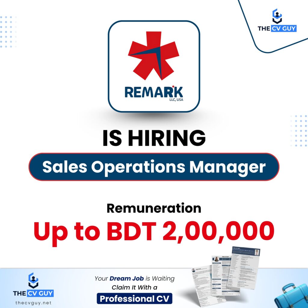 Remark HB Limited Job Circular 2026 | Sales Operations Manager 1 The CV Guy is the No.1 Resume/CV Writer in Bangladesh, Asia & Middle East Remark HB Limited Job Circular 2026 | Sales Operations Manager