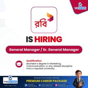 International ATS friendly CV & Resume Writing Guide 14 The CV Guy is the No.1 Resume/CV Writer in Bangladesh, Asia & Middle East Robi Axiata PLC Job Circular 2026 | General Manager / Senior General Manager
