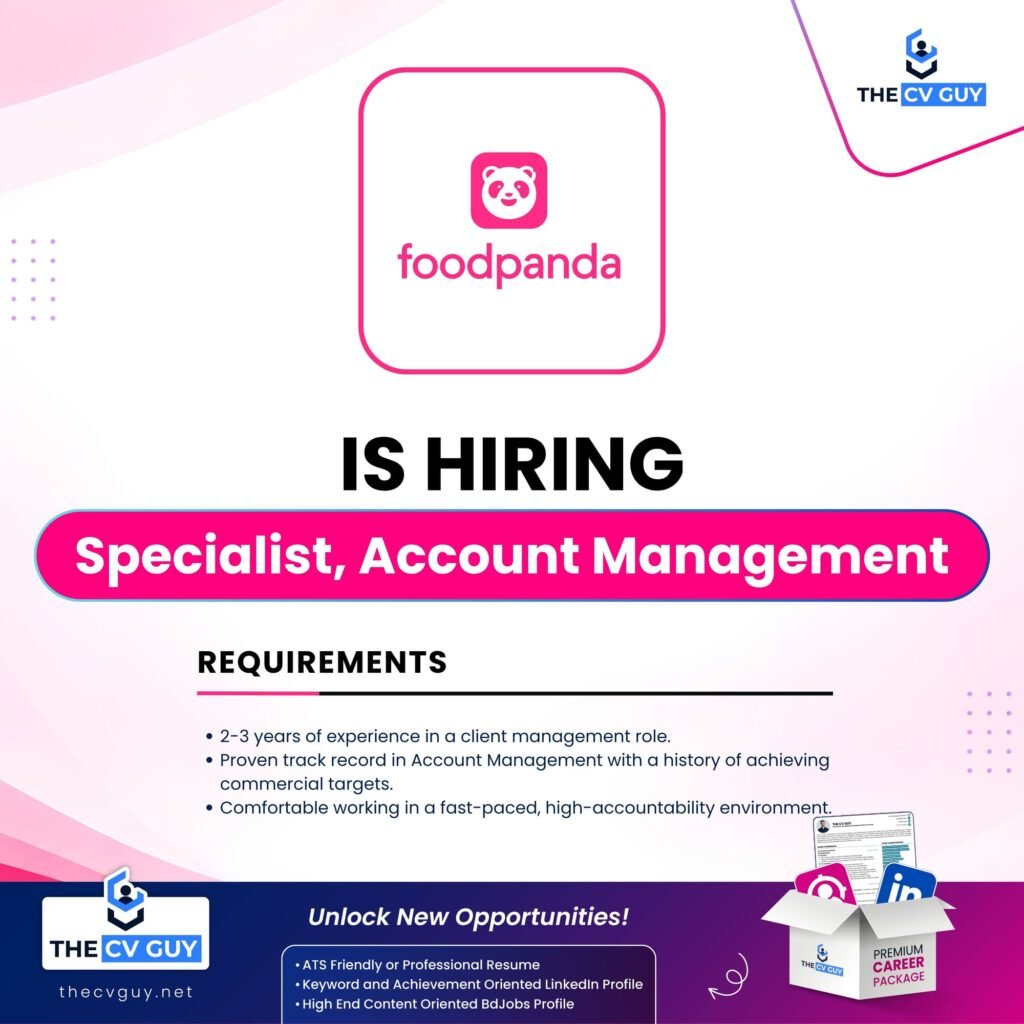 MNC Jobs in Bangladesh 1 The CV Guy is the No.1 Resume/CV Writer in Bangladesh, Asia & Middle East Foodpanda Bangladesh is Hiring Specialist, Account Management