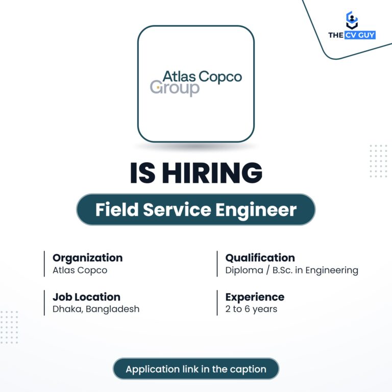 Atlas Copco Bangladesh is hiring Field Service Engineer