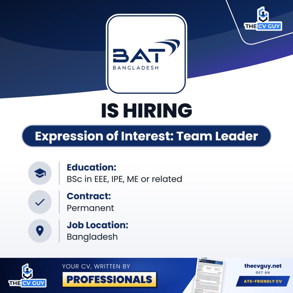 BAT Bangladesh Job Circular 2026 | Expression of Interest: Team Leader 1 The CV Guy is the No.1 Resume/CV Writer in Bangladesh, Asia & Middle East BAT Bangladesh Expression of Interest Team Leader - The CV Guy