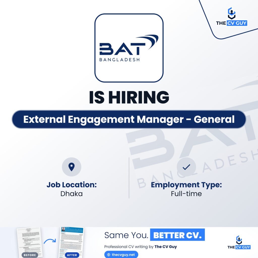 BAT Bangladesh External Engagement Manager General is hiring