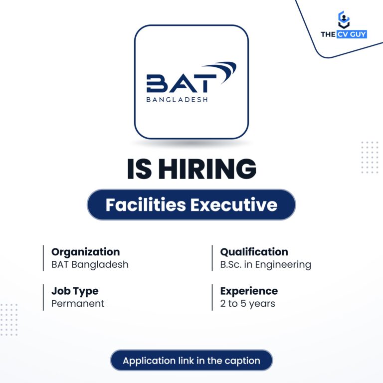 BAT Bangladesh is hiring Facilities Executive