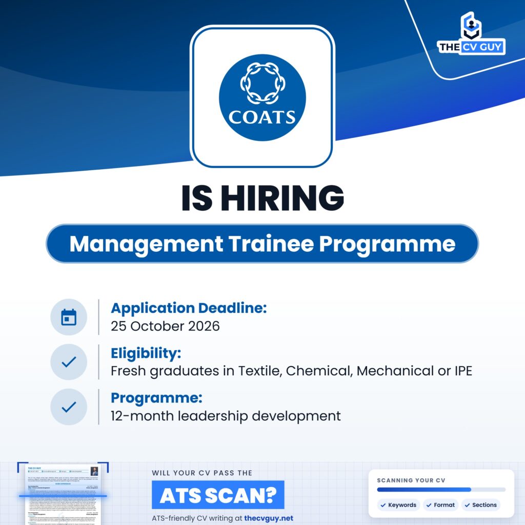 Coats Bangladesh Job Circular 2026 | Management Trainee Programme 1 The CV Guy is the No.1 Resume/CV Writer in Bangladesh, Asia & Middle East Coats Bangladesh is hiring Management Trainee Programme