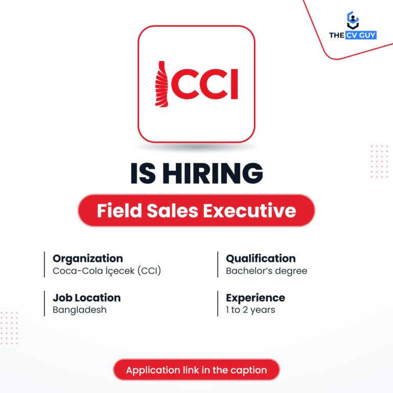 Coca-Cola İçecek (CCI) Bangladesh is hiring Field Sales Executive
