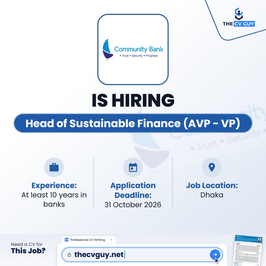 Community Bank Job Circular 2026 | Head of Sustainable Finance (AVP - VP) 1 The CV Guy is the No.1 Resume/CV Writer in Bangladesh, Asia & Middle East Community Bank Bangladesh PLC Head of Sustainable Finance AVP VP The CV Guy