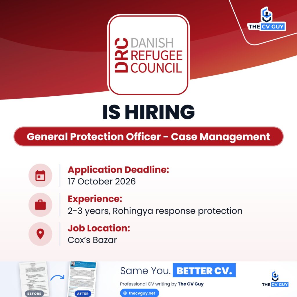 Danish Refugee Council Job Circular 2026 | General Protection Officer - Case Management 1 The CV Guy is the No.1 Resume/CV Writer in Bangladesh, Asia & Middle East Danish Refugee Council DRC Bangladesh General Protection Officer Case Management - The CV Guy
