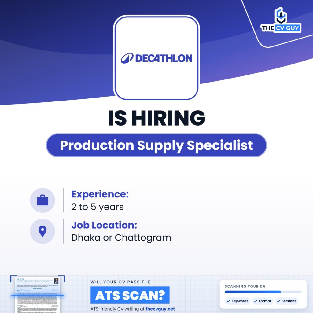 Decathlon Job Circular 2026 | Production Supply Specialist 1 The CV Guy is the No.1 Resume/CV Writer in Bangladesh, Asia & Middle East Decathlon Production Supply Specialist | The CV Guy