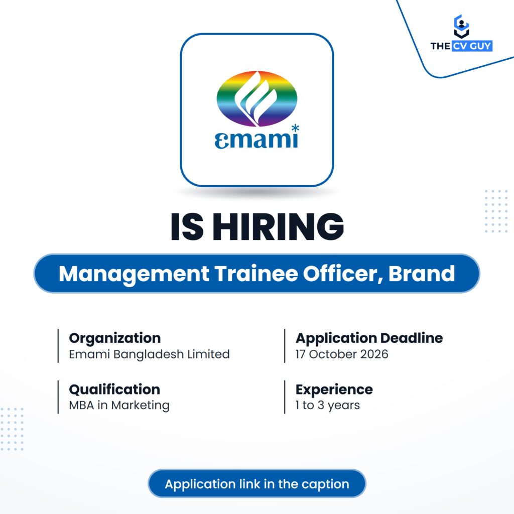 Emami Bangladesh Job Circular 2026 | Management Trainee Officer, Brand 1 The CV Guy is the No.1 Resume/CV Writer in Bangladesh, Asia & Middle East Emami Bangladesh Limited is hiring Management Trainee Officer, Brand