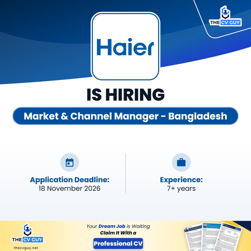 Haier Energy Job Circular 2026 | Market & Channel Manager - Bangladesh 1 The CV Guy is the No.1 Resume/CV Writer in Bangladesh, Asia & Middle East Haier Energy Market Channel Manager The CV Guy