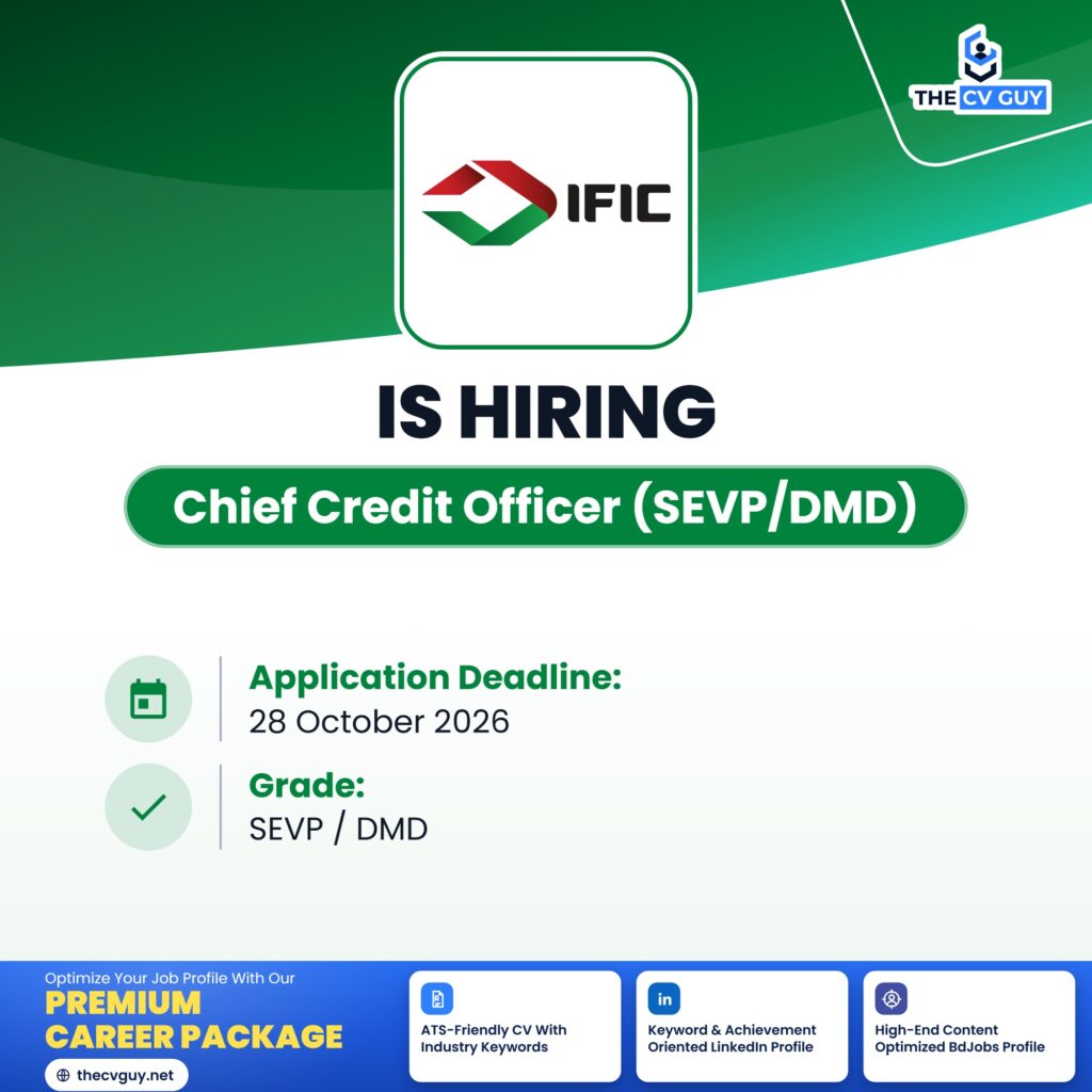 IFIC Bank Job Circular 2026 | Chief Credit Officer (SEVP/DMD) 1 The CV Guy is the No.1 Resume/CV Writer in Bangladesh, Asia & Middle East IFIC Bank PLC is hiring Chief Credit Officer (SEVP/DMD)