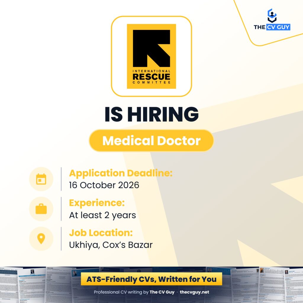 International Rescue Committee Job Circular 2026 | Medical Doctor 1 The CV Guy is the No.1 Resume/CV Writer in Bangladesh, Asia & Middle East International Rescue Committee IRC Bangladesh Medical Doctor - The CV Guy