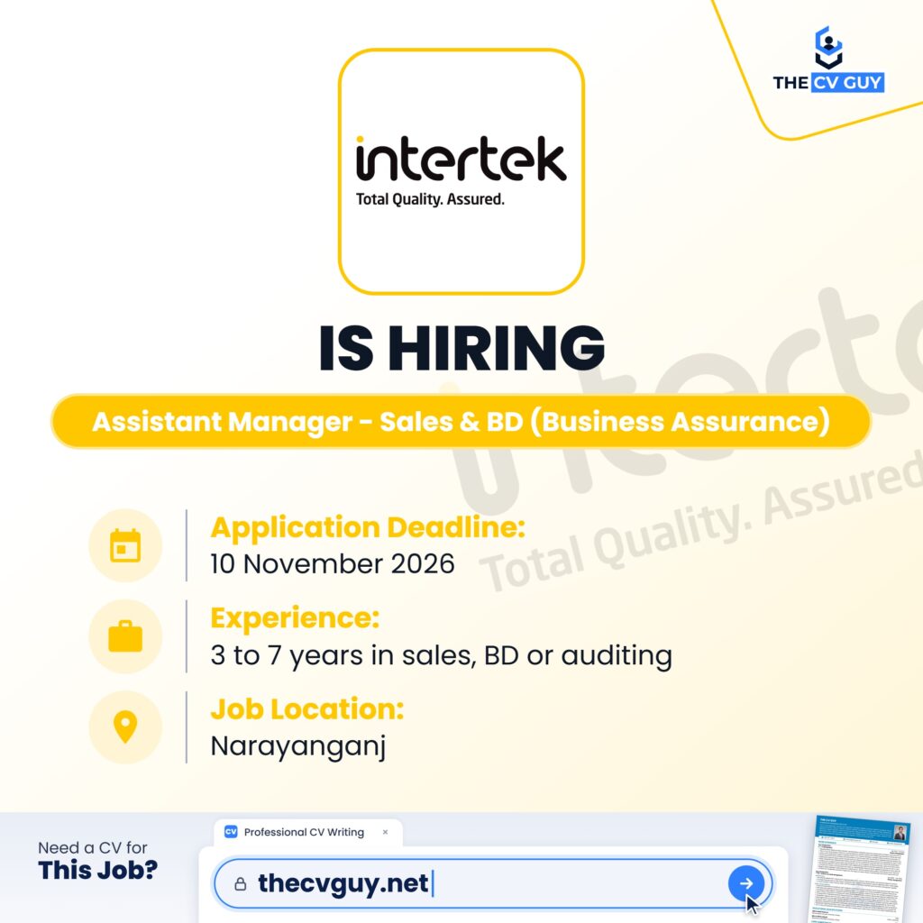 Intertek Bangladesh Job Circular 2026 | Assistant Manager - Sales & BD (Business Assurance) 1 The CV Guy is the No.1 Resume/CV Writer in Bangladesh, Asia & Middle East Intertek Bangladesh Assistant Manager Sales BD Business Assurance - The CV Guy