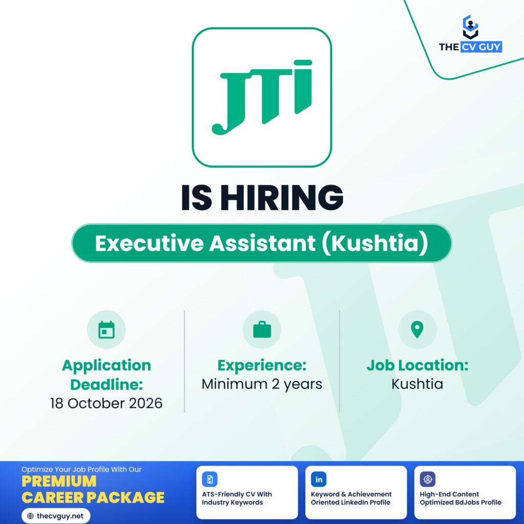 JTI Japan Tobacco International Bangladesh Executive Assistant Kushtia The CV Guy