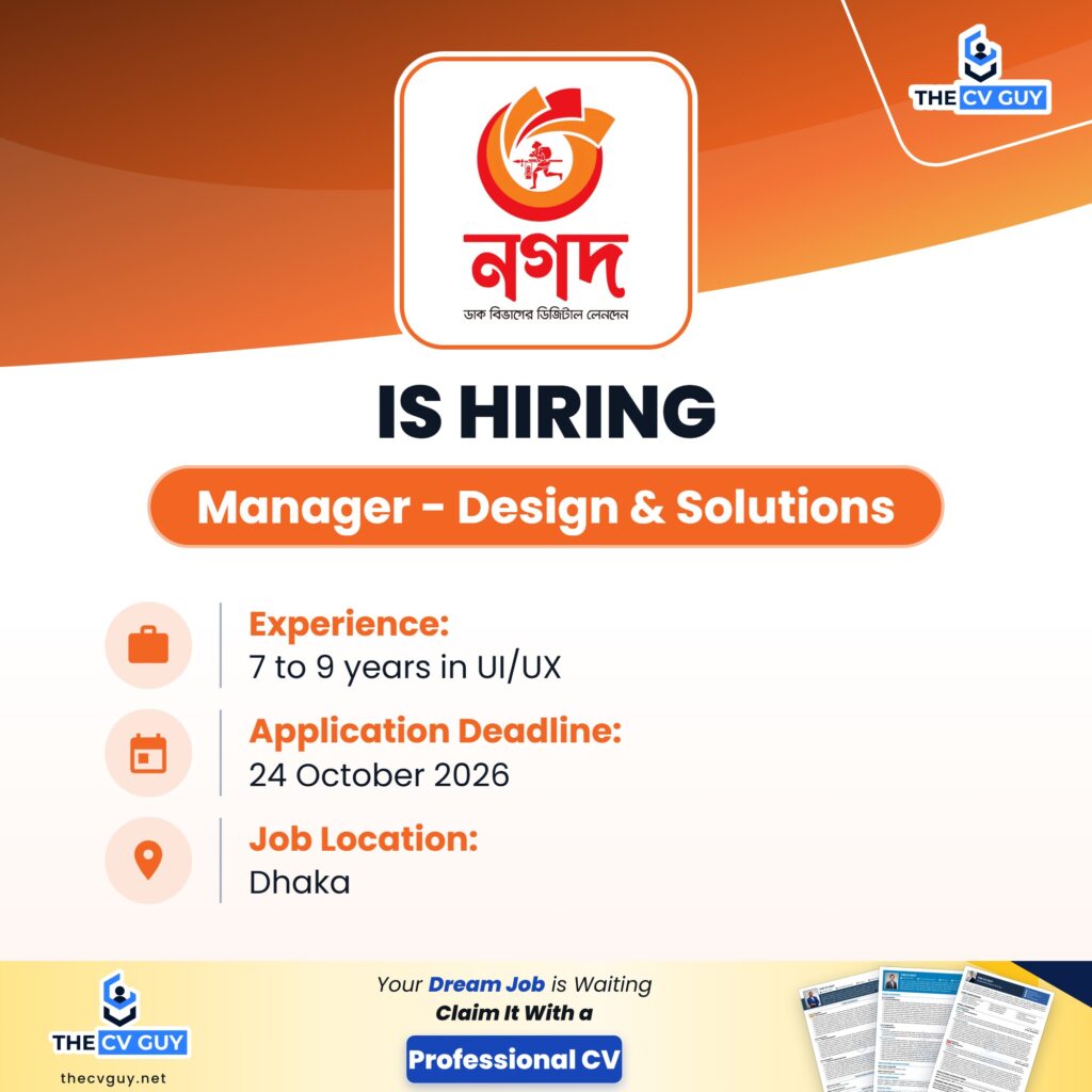 Nagad Job Circular 2026 | Manager - Design & Solutions 1 The CV Guy is the No.1 Resume/CV Writer in Bangladesh, Asia & Middle East Nagad Manager Design Solutions is hiring - The CV Guy