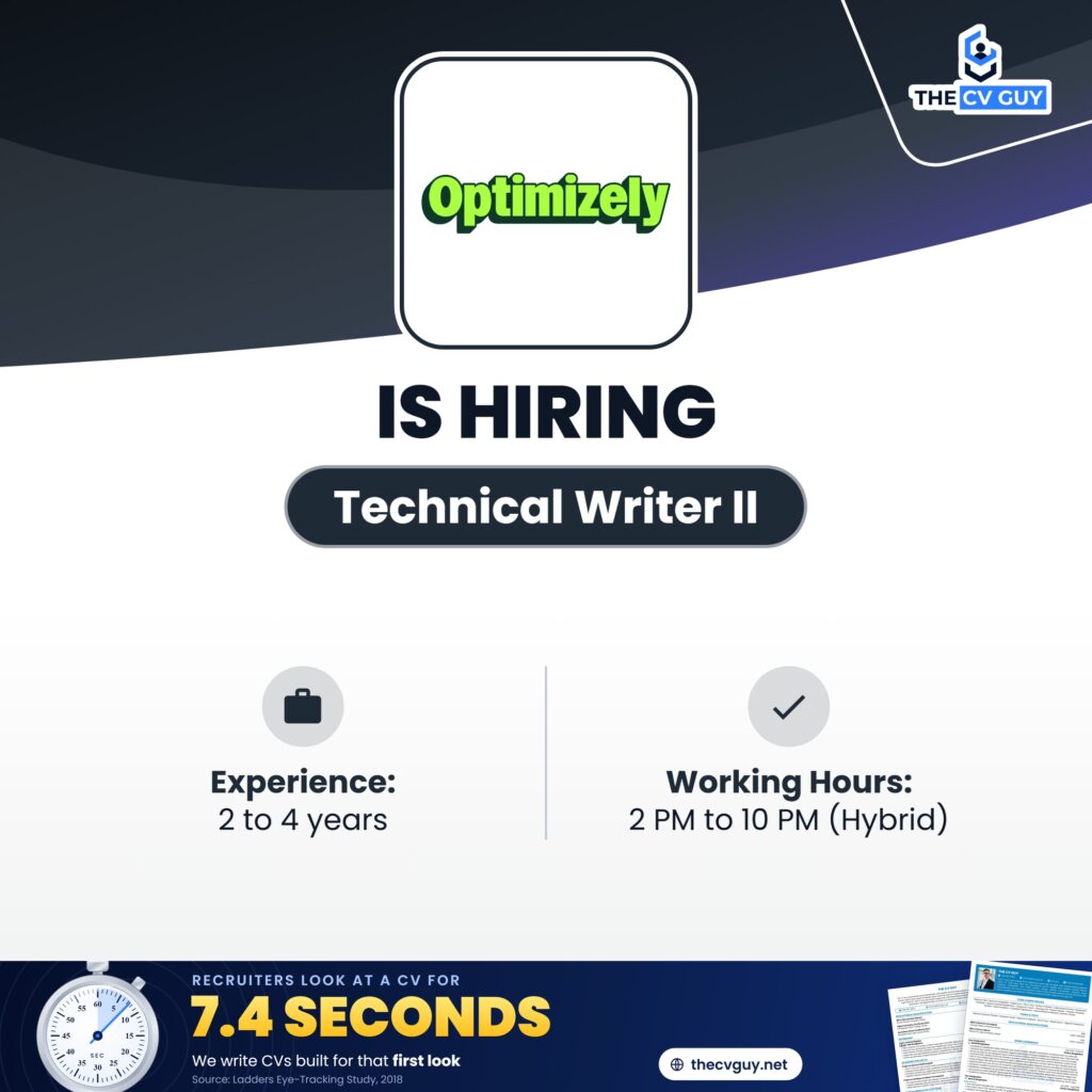 Optimizely Job Circular 2026 | Technical Writer II 1 The CV Guy is the No.1 Resume/CV Writer in Bangladesh, Asia & Middle East Optimizely Technical Writer II is hiring