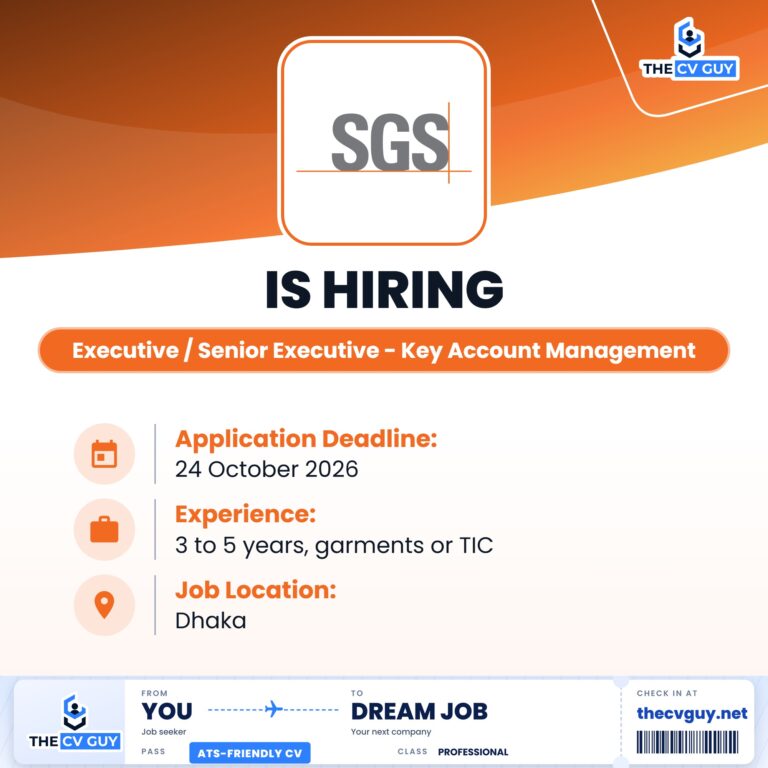 SGS Bangladesh Limited Executive Senior Executive Key Account Management - The CV Guy