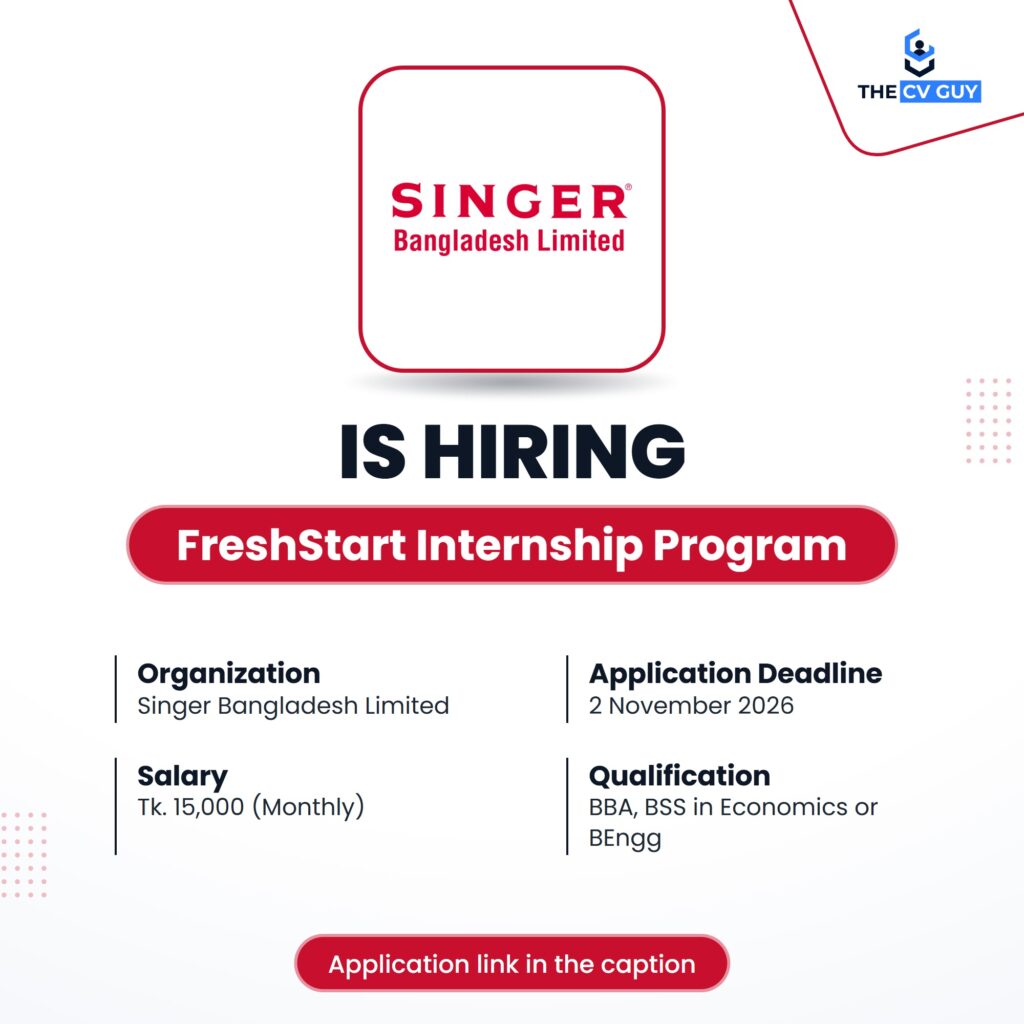 Singer Bangladesh Internship 2026 | FreshStart Internship Program 1 The CV Guy is the No.1 Resume/CV Writer in Bangladesh, Asia & Middle East Singer Bangladesh Limited FreshStart Internship Program job circular 2026