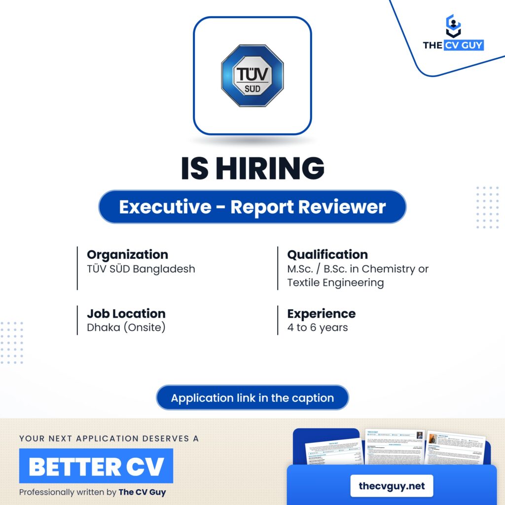TÜV SÜD Job Circular 2026 | Executive - Report Reviewer 1 The CV Guy is the No.1 Resume/CV Writer in Bangladesh, Asia & Middle East TUV SUD Bangladesh Pvt Ltd Executive Report Reviewer job circular 2026