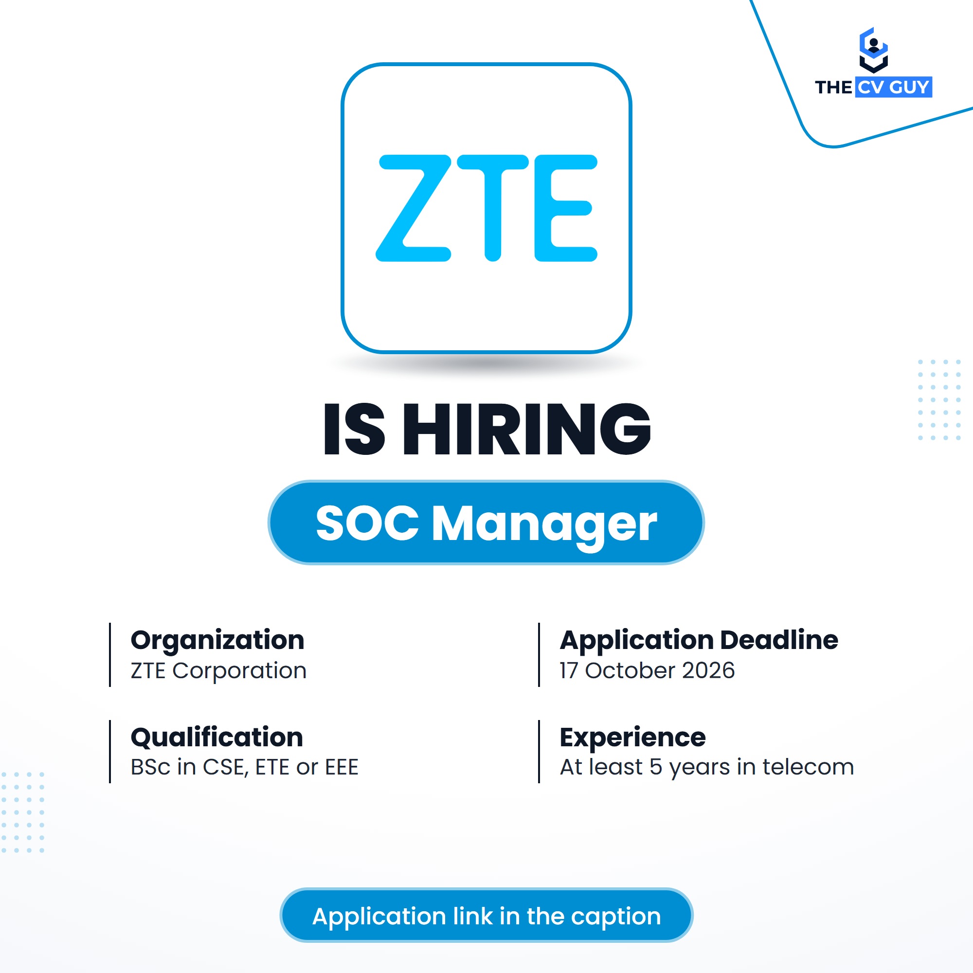 Standard Chartered Bangladesh- SCB is hiring 2025 | MNC Jobs, Bank Jobs | The CV Guy 8 The CV Guy is the No.1 Resume/CV Writer in Bangladesh, Asia & Middle East ZTE Corporation SOC Manager job circular 2026