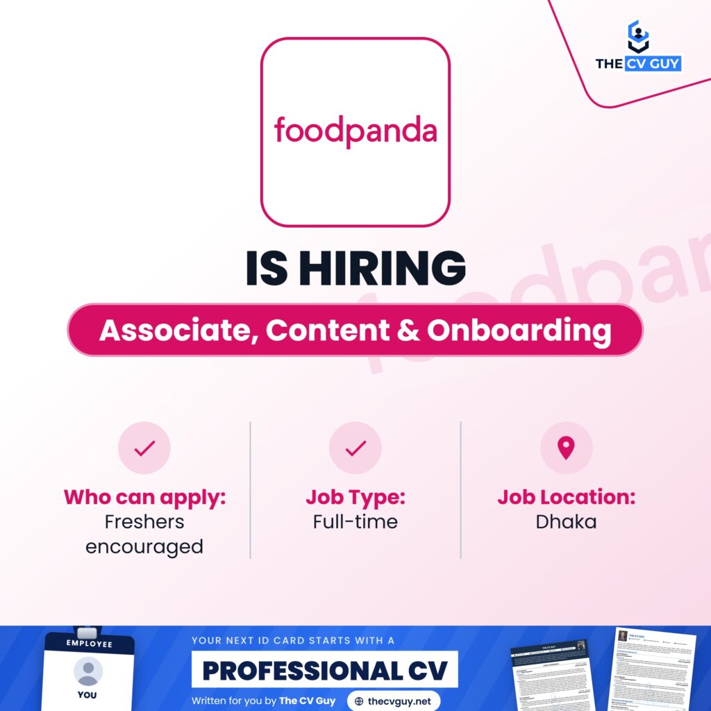 foodpanda Job Circular 2026 | Associate, Content & Onboarding 1 The CV Guy is the No.1 Resume/CV Writer in Bangladesh, Asia & Middle East foodpanda Associate Content Onboarding - The CV Guy