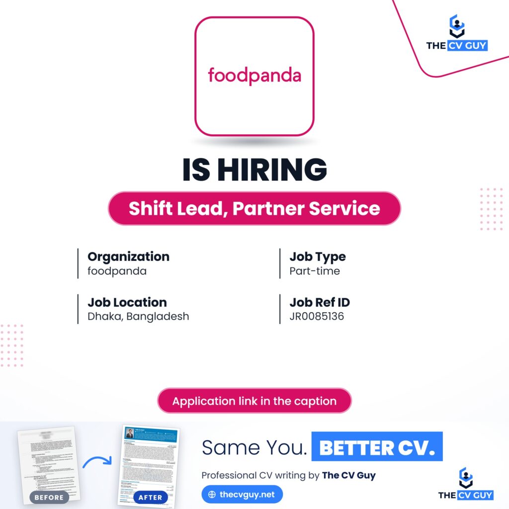 foodpanda Job Circular 2026 | Shift Lead, Partner Service 1 The CV Guy is the No.1 Resume/CV Writer in Bangladesh, Asia & Middle East foodpanda Bangladesh Shift Lead Partner Service job circular 2026