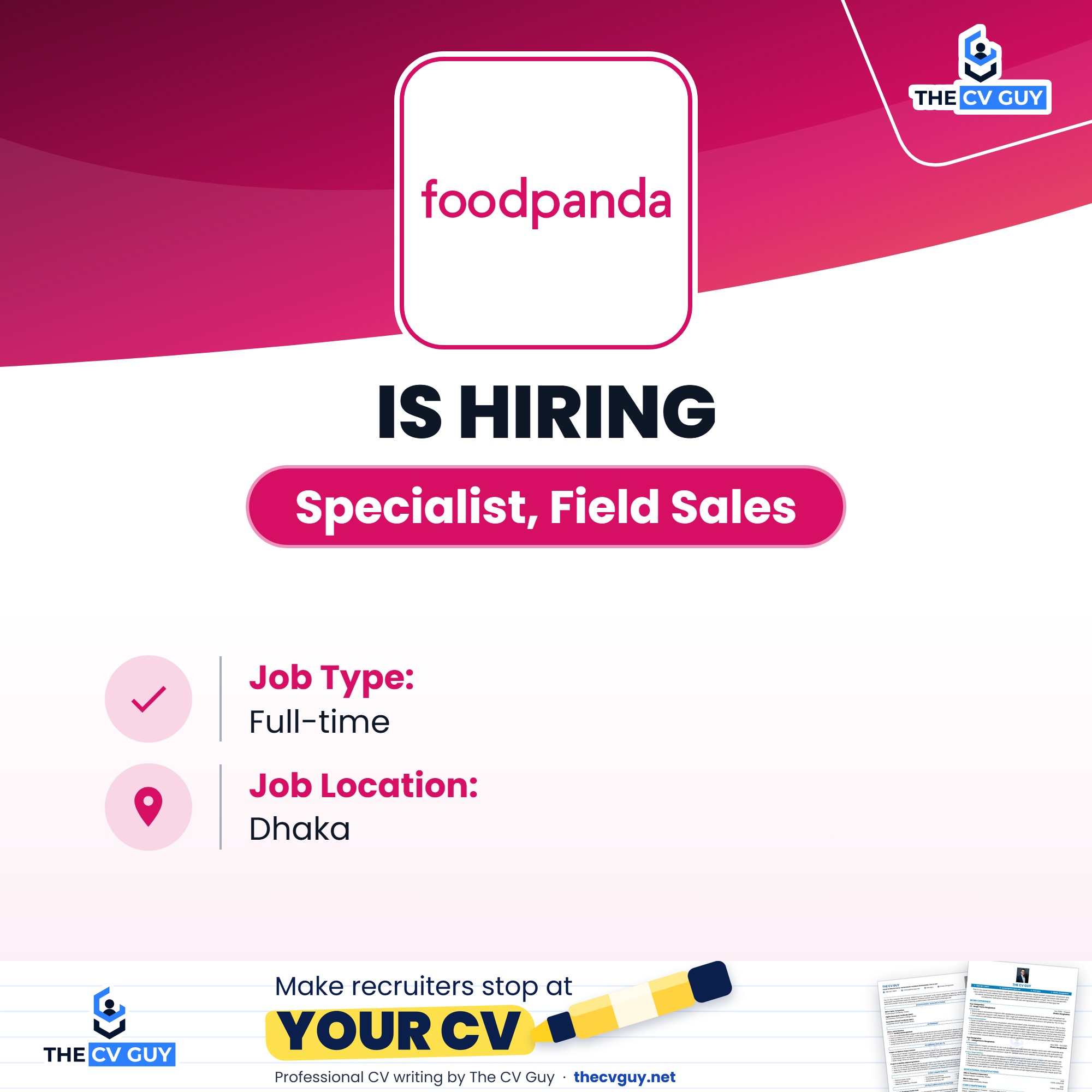 foodpanda Job Circular 2026 | Associate, Content & Onboarding 5 The CV Guy is the No.1 Resume/CV Writer in Bangladesh, Asia & Middle East foodpanda Specialist Field Sales - The CV Guy