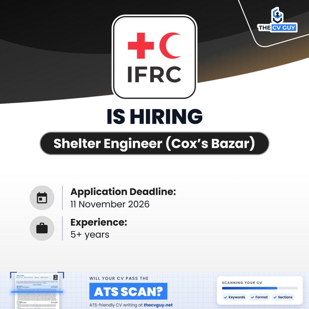 IFRC Job Circular 2026 | Shelter Engineer (Cox's Bazar) 1 The CV Guy is the No.1 Resume/CV Writer in Bangladesh, Asia & Middle East ifrc shelter engineer coxs bazar