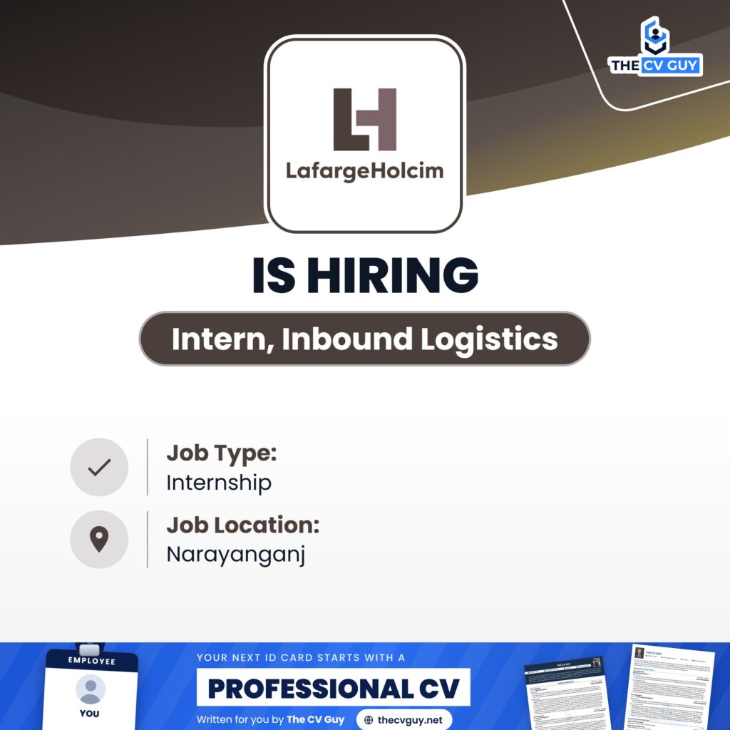 LafargeHolcim Bangladesh Job Circular 2026 | Intern, Inbound Logistics 1 The CV Guy is the No.1 Resume/CV Writer in Bangladesh, Asia & Middle East lafargeholcim intern inbound logistics